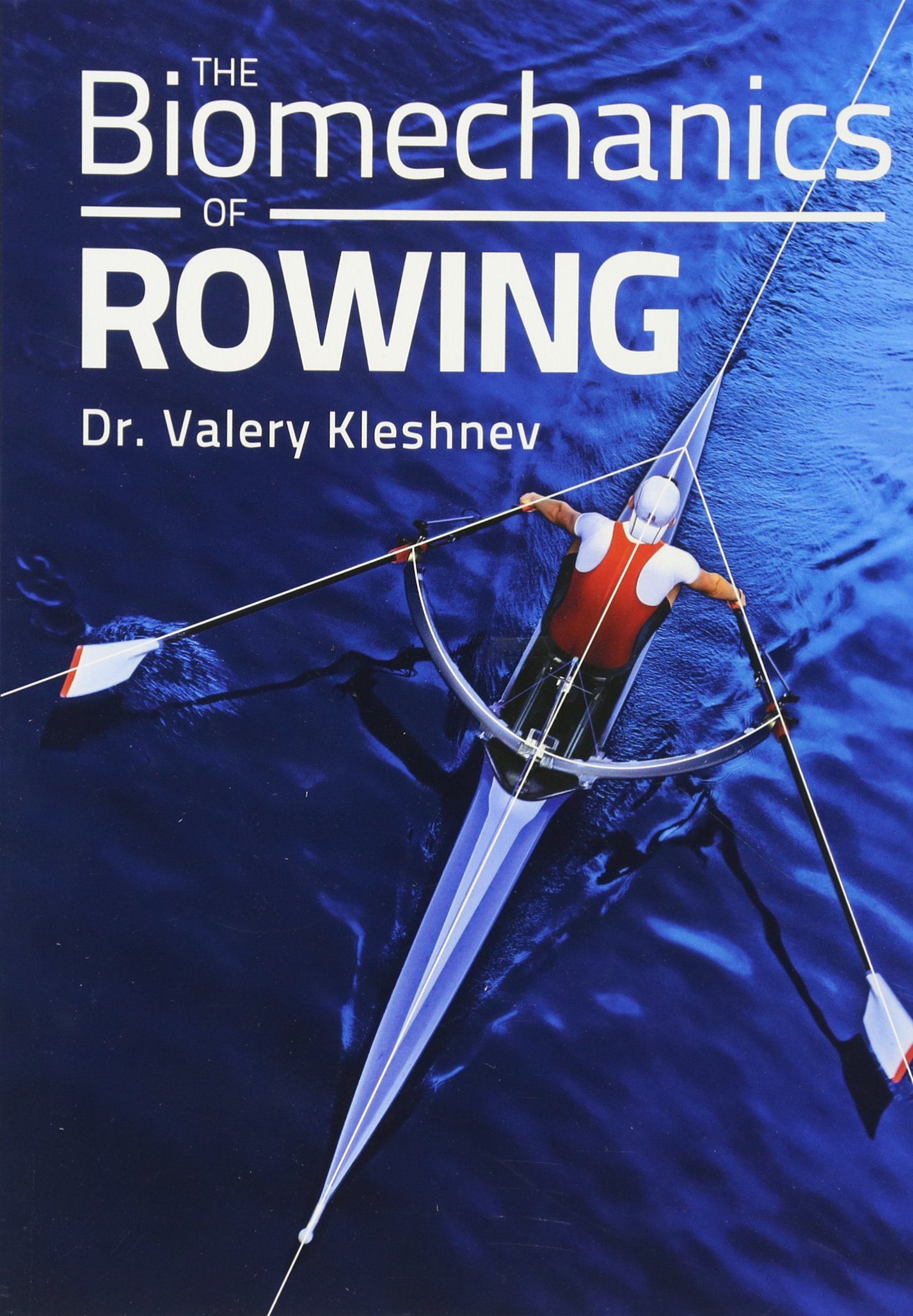 The Biomechanics of Rowing